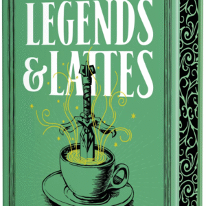 legends & lattes – travis baldree